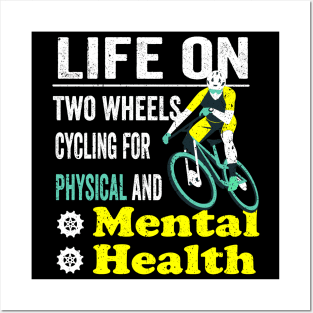 Life on two wheels, Cycling for Physical and Mental Health Posters and Art